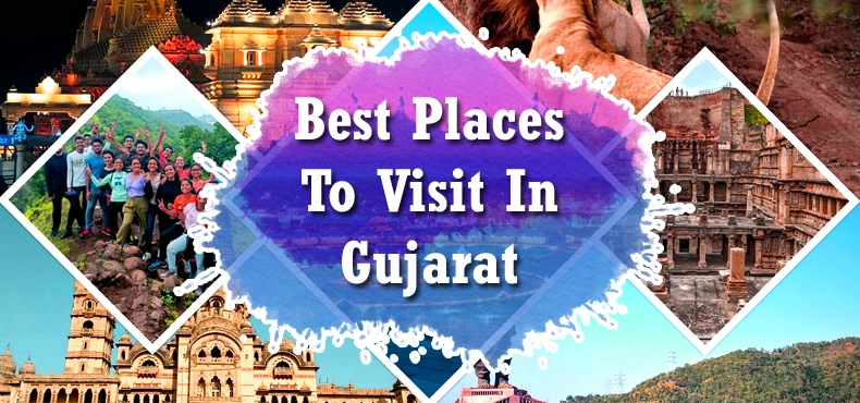 BEST PLACES TO VISIT GUJARAT