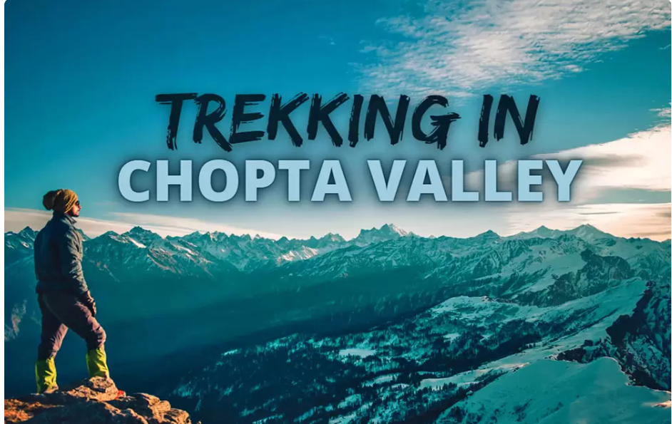  Trekking Adventures Chopta, Uttarakhand